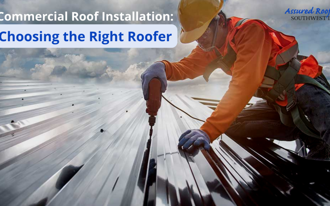 Commercial Roof Installation: Choosing the Right Roofer